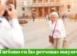 Turismo en las personas mayores
